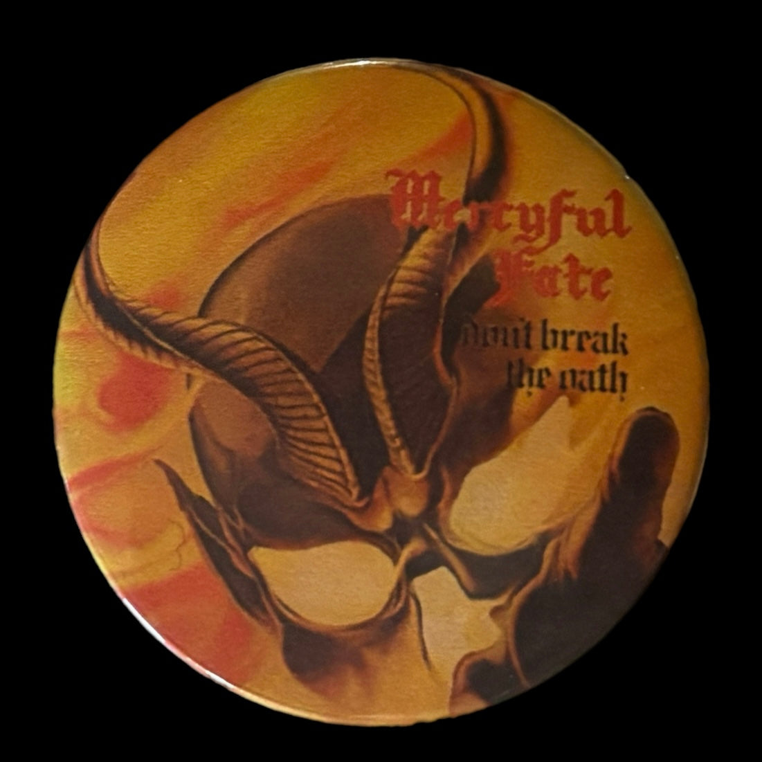 Mercyful Fate Don’t Break the Oath Pin